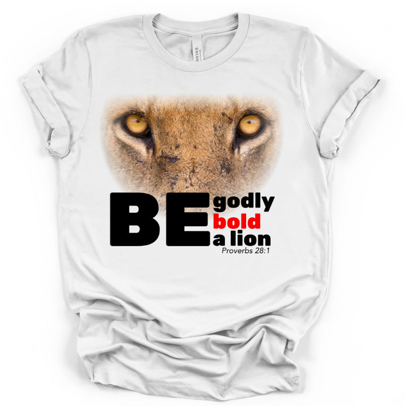 Be Bold Tshirt