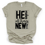 He Makes All Things New - Tshirt